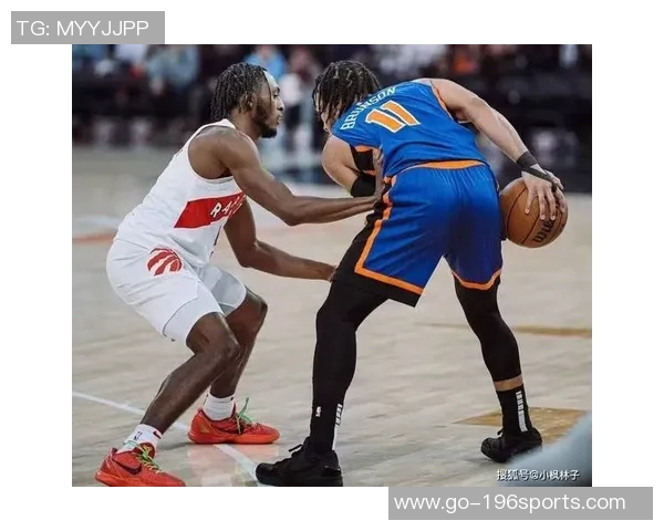 猛龙与尼克斯激战正酣球迷期待精彩对决与绝妙表现 猛龙与尼克斯激战正酣球迷期待精彩对决与绝妙表现